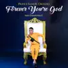 Prince Samuel Okogho - Forever You’re God (feat. Chindinma E) - Single